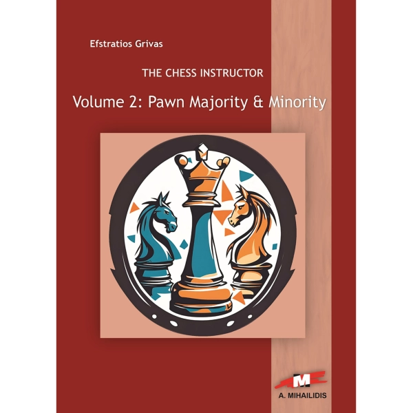 Εξώφυλλο βιβλίου The Chess Instructor - Majority & Minority by E. Grivas - σκακιστικό βιβλίο βελτίωσης.