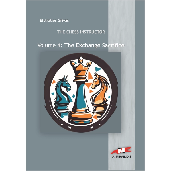 Εξώφυλλο βιβλίου The Chess Instructor 4: Exchange Sacrifice του Ευστράτιου Γρίβα, με θέμα τη θυσία ανταλλαγής στο σκάκι.
