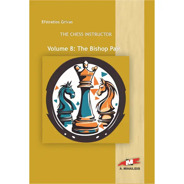 Εξώφυλλο βιβλίου The Chess Instructor 8: The Bishop Pair του Ευστράτιου Γρίβα, με θέμα το ζεύγος αξιωματικών στο σκάκι.